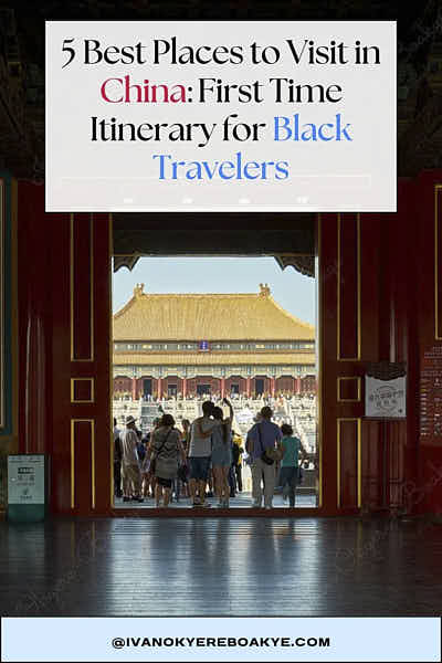 5 Best Places to Visit in China: First Time Itinerary for Black Travelers